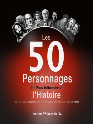 cover image of Les 50 Personnages les Plus Influentes de l'Histoire